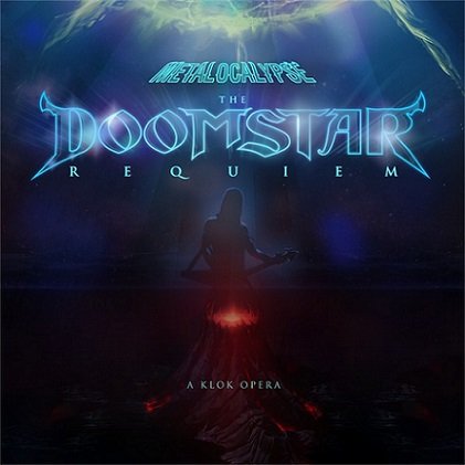 Dethklok - The Doomstar Requiem - A Klok Opera (2013)