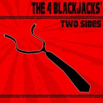 The 4 Blackjacks - Two Sides 2013