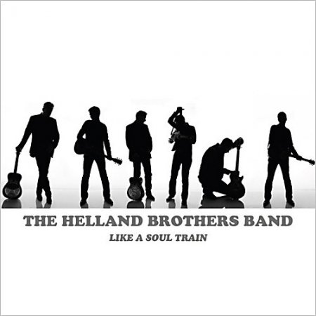 Helland Brothers Band - Like A Soul Train (2013)