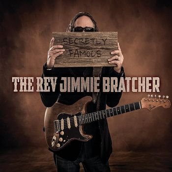 The Rev. Jimmie Bratcher - Secretly Famous (2013)
