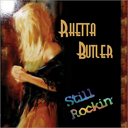Rhetta Butler - Still Rockin' (2013)