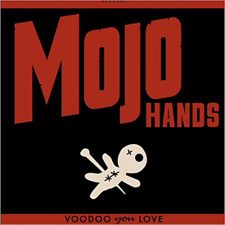 Mojo Hands - Voodoo You Love (2013)