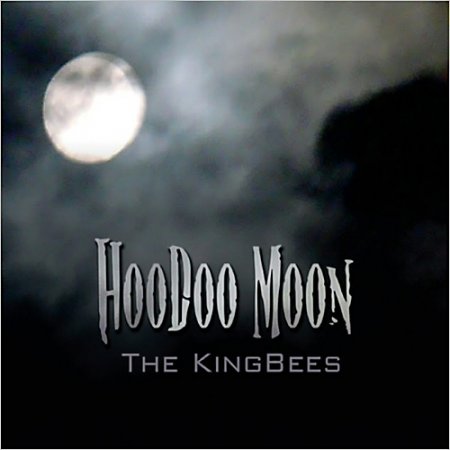 The KingBees - Hoodoo Moon (2013)