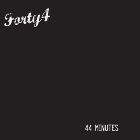 Forty4 - 44 Minutes (2013)
