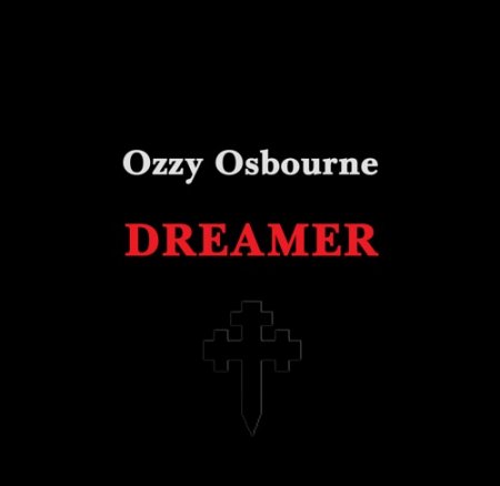 Ozzy Osbourne - Dreamer 2014
