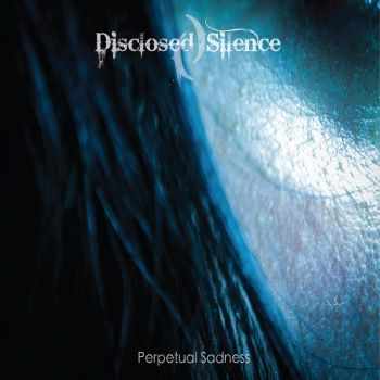 Disclosed Silence - Perpetual Sadness (2014)